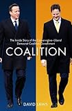Coalition: The Inside Story of the Conservative-Liberal Democrat Coalition Government