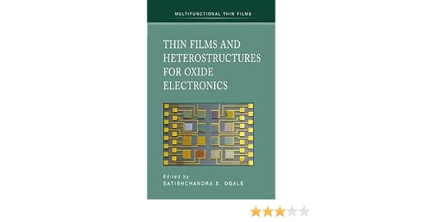 Thin Films And Heterostructures For Oxide Electronics - 