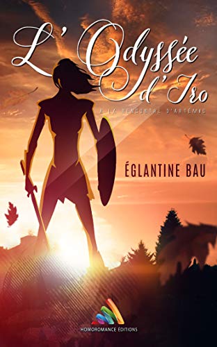 L'odysée d'Iro: Roman lesbien (French Edition) by Églantine Bau