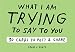 Read Online Adam J. Kurtz What I Am Trying to Say to You: 30 Cards (Postcard Book with Stickers): 30 Cards to Post and Share Doc