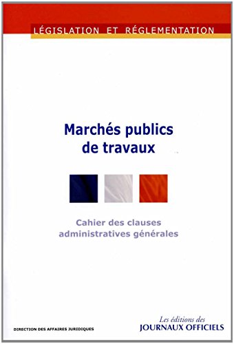 Cahier des clauses administratives générales applicables aux marchés publics de travaux