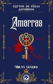 Livro Amarras (Contos de Fadas Sombrios)