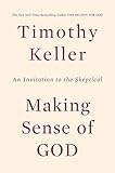 Making Sense of God: An Invitation to the Skeptical