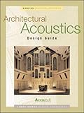 Architectural Acoustics Design Guide (Professional Architecture) by Acentech, James P. Cowan
