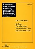 No-Shop-Vereinbarungen nach Amerikanischem und Deutschem Recht, Balz, Karl Friedrich, 3631578539