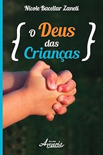 Livro O Deus das Crianças (Educação e Pedagogia: Educação, Tecnologias e Transdisciplinaridades)