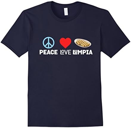 Mens Peace Love Lumpia T-Shirt - Funny Filipino Food Snacks Tee Medium Navy