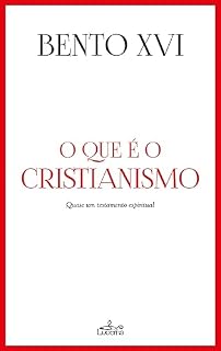 Livro O que é o Cristianismo: Quase um testamento espiritual