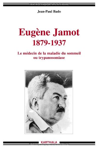 Eugène Jamot, 1879-1937