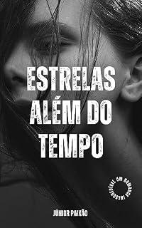 Livro Estrelas Além do Tempo: Um Romance Inesquecível