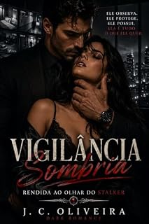 Livro Vigilância Sombria: Rendida ao Olhar do Stalker