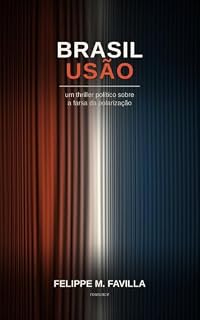 Livro Brasilusão: um thriller político sobre a farsa da polarização