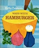 Betty Crocker's Way With Hamburger by 