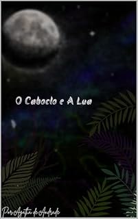 Livro O Caboblo e A Lua