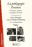 La pédagogie Freinet : Concepts, valeurs, pratiques de classe by 