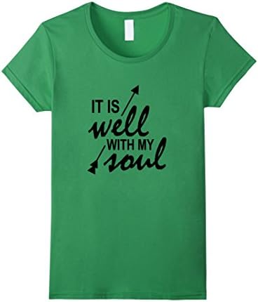 Women's It is Well With My Soul Christian Tee (Peace Like a River) XL Grass