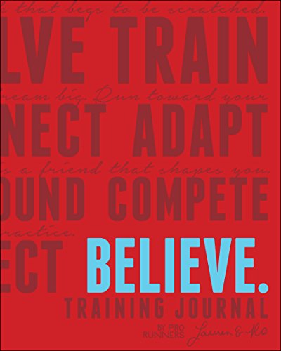 Believe Training Journal (Classic Red, Updated Edition) Believe Training Journal (Classic Red, Updated Edition)
