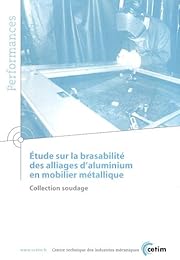 Étude sur la brasabilité des alliages d'aluminium en mobilier métallique