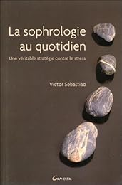 La  sophrologie au quotidien