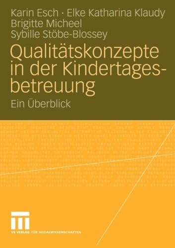 Qualitätskonzepte in der Kindertagesbetreuung: Ein Überblick (German Edition)