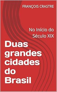 Livro Duas grandes cidades do Brasil: No Início do Século XIX