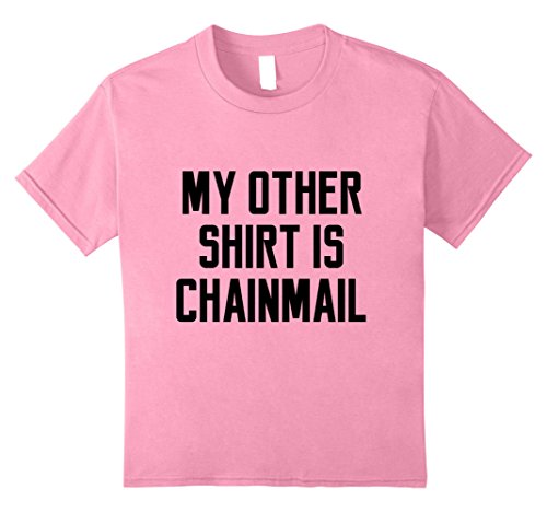 My Other Shirt Is Chainmail T-Shirt Name Game Costume girl