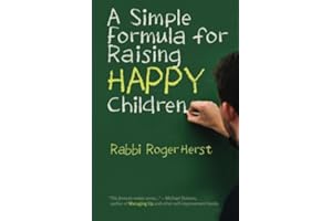 A Simple Formula for Raising Happy Children
