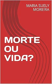 Livro MORTE OU VIDA?