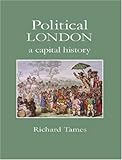 Front cover for the book Political London by Richard Tames