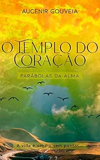 Livro O TEMPLO DO CORAÇÃO: PARÁBOLAS DA ALMA