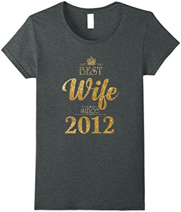 Womens Womens Best Wife Since 2012 - T-Shirt 5 year Anniversary Large Dark Heather