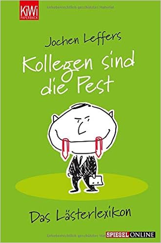 Kollegen Sind Die Pest Das Lästerlexikon Amazonde Jochen