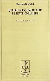 Quelques façons de lire le texte coranique