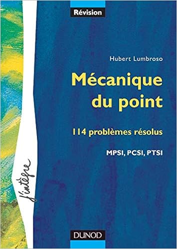 Amazon Fr Problemes De Physique Mecanique Du Point 1re Annee Mpsi Pcsi Ptsi Problemes Resolus Lumbroso Livres Amazon Fr Problemes De Physique Mecanique Du Point 1re Annee Mpsi Pcsi Ptsi Problemes Resolus Lumbroso Livres