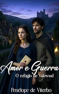Livro Amor e Guerra: O Refúgio de Valewood
