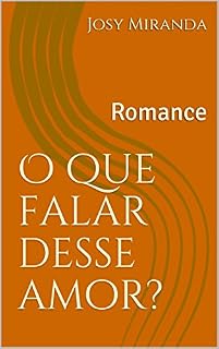 Livro O que falar desse amor?: Romance