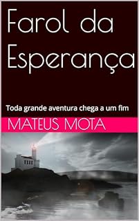 Livro Farol da Esperança: Toda grande aventura chega a um fim