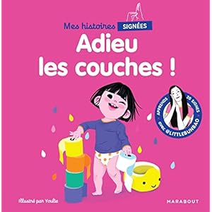 Mes histoires signées – Adieu les couches !