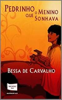 Livro Pedrinho o Menino que Sonhava: O menino que mudou o mundo à sua volta