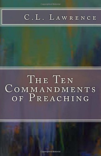 The Ten Commandments of Preaching (Volume 1)