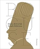 Paul Bocuse: Simply Delicious (Langue anglaise) by 