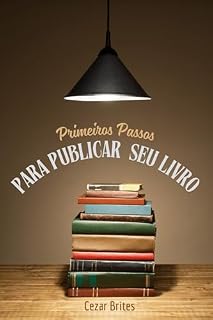 Livro Primeiros passos para publicar seu livro