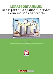 Le  rapport annuel sur le prix et la qualité du service d'élimination des déchets