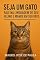 Livro Seja um gato fale na linguagem de seu felino. E mande em seu gato.docx: E mande em seu gato.