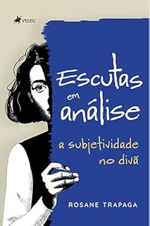 Livro Escutas em Análise: A subjetividade no divã