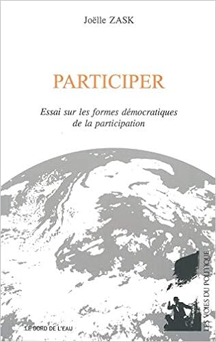 Amazon Fr Participer Essai Sur Les Formes Democratiques De La Participation Zask Joelle Livres