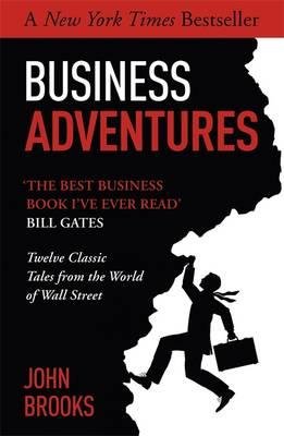 Business Adventures: Twelve Classic Tales from ... 8965702453 Book Cover