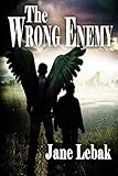 The Wrong Enemy (Seven Archangels) by 