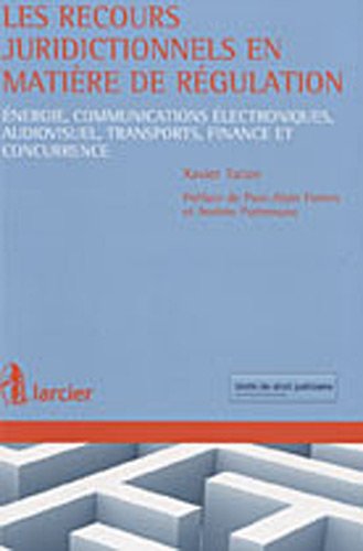 Les  recours juridictionnels en matière de régulation