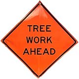 48" Non Reflective Fluorescent Vinyl Orange Roll-Up Traffic Warning Sign. Legend: (Tree Work Ahead)